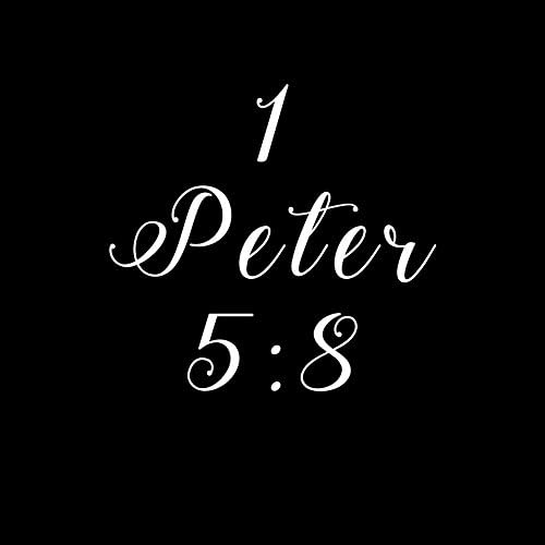 Dini 1 Peter 5: 8 İncil Ayet Tanrı Hıristiyan vinil yapışkan Araba Çıkartması (6 Beyaz)